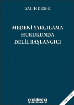 Kitap Kapağı  Medeni Yargılama Hukukunda Delil Başlangıcı