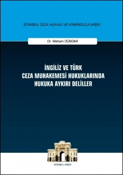 Kitap Kapağı  İngiliz ve Türk Ceza Muhakemesi Hukuklarında Hukuka Aykırı Deliller