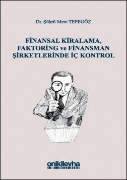 Kitap Kapağı  Finansal Kiralama, Faktoring ve Finansman Şirketlerinde İç Kontrol