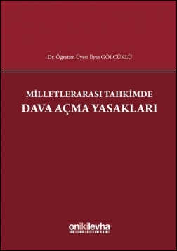 Kitap Kapağı  Milletlerarası Tahkimde Dava Açma Yasakları