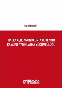 Kitap Kapağı  Halka Açık Anonim Ortaklıkların Kamuyu Aydınlatma Yükümlülüğü