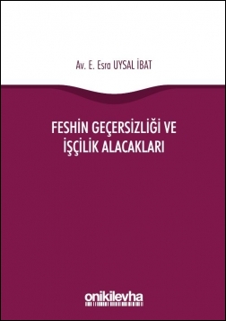 Kitap Kapağı  Feshin Geçersizliği ve İşçilik Alacakları