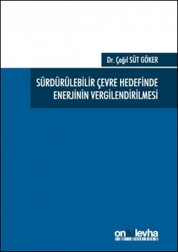 Kitap Kapağı  Sürdürülebilir Çevre Hedefinde Enerjinin Vergilendirilmesi