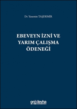 Kitap Kapağı  Ebeveyn İzni ve Yarım Çalışma Ödeneği