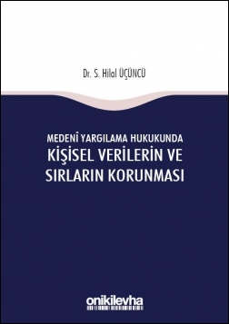 Kitap Kapağı  Medeni Yargılama Hukukunda Kişisel Verilerin ve Sırların Korunması