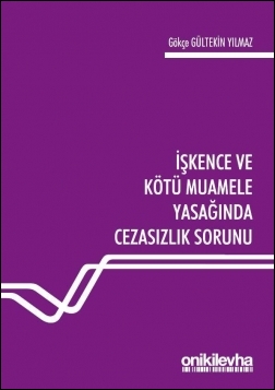 Kitap Kapağı  İşkence ve Kötü Muamele Yasağında Cezasızlık Sorunu