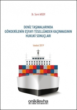 Kitap Kapağı  Deniz Taşımalarında Gönderilenin Eşyayı Tesellümden Kaçınmasının Hukuki Sonuçları