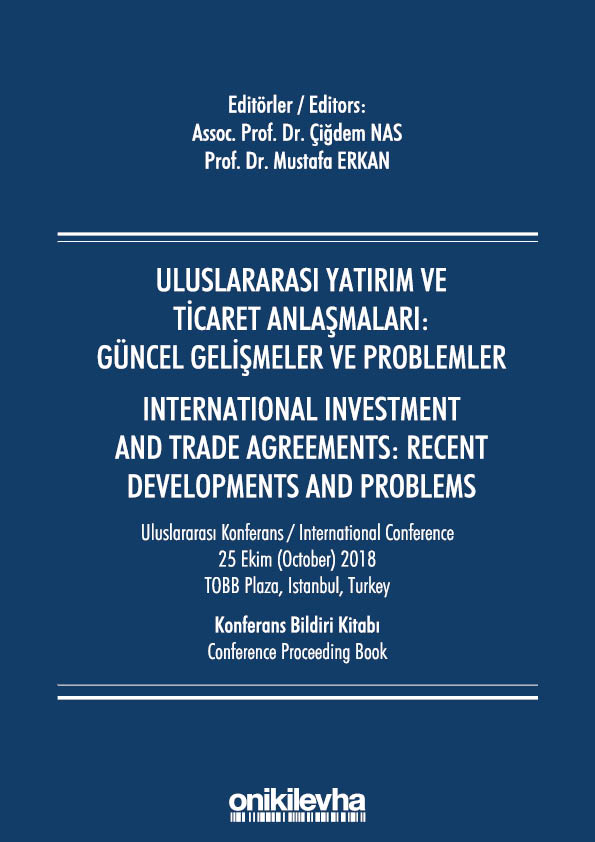 Kitap Kapağı  Uluslararası Yatırım ve Ticaret Anlaşmaları: Güncel Gelişmeler ve Problemler / International Investment And Trade Agreements: Recent Developments And Problems