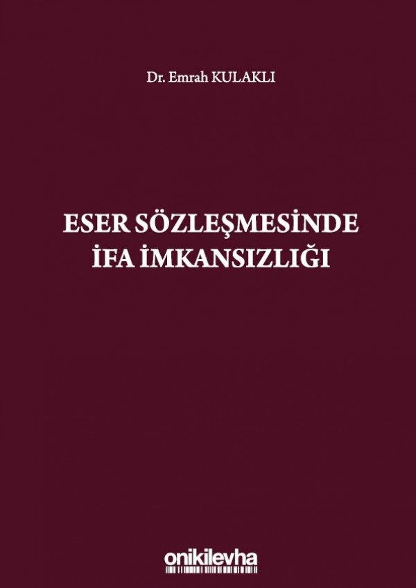 Kitap Kapağı  Eser Sözleşmesinde İfa İmkansızlığı