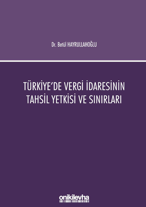 Kitap Kapağı  Türkiye'de Vergi İdaresinin Tahsil Yetkisi ve Sınırları