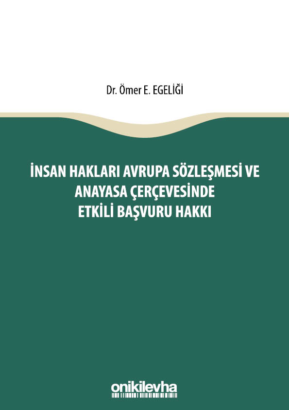 Kitap Kapağı  İnsan Hakları Avrupa Sözleşmesi ve Anayasa Çerçevesinde Etkili Başvuru Hakkı