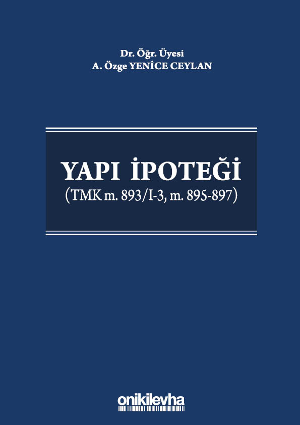 Kitap Kapağı  Yapı İpoteği (TMK m. 893/I-3, m. 895-897)