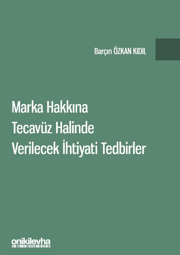 Kitap Kapağı  Marka Hakkına Tecavüz Halinde Verilecek İhtiyati Tedbirler