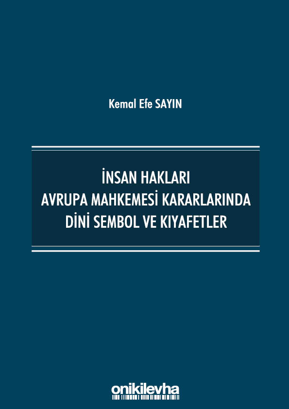 Kitap Kapağı  İnsan Hakları Avrupa Mahkemesi Kararlarında Dini Sembol ve Kıyafetler