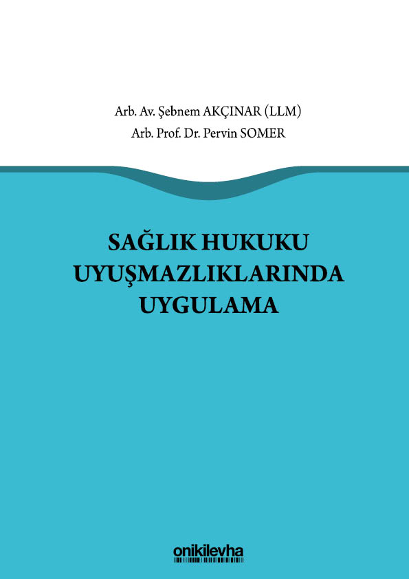 Kitap Kapağı  Sağlık Hukuku Uyuşmazlıklarında Uygulama