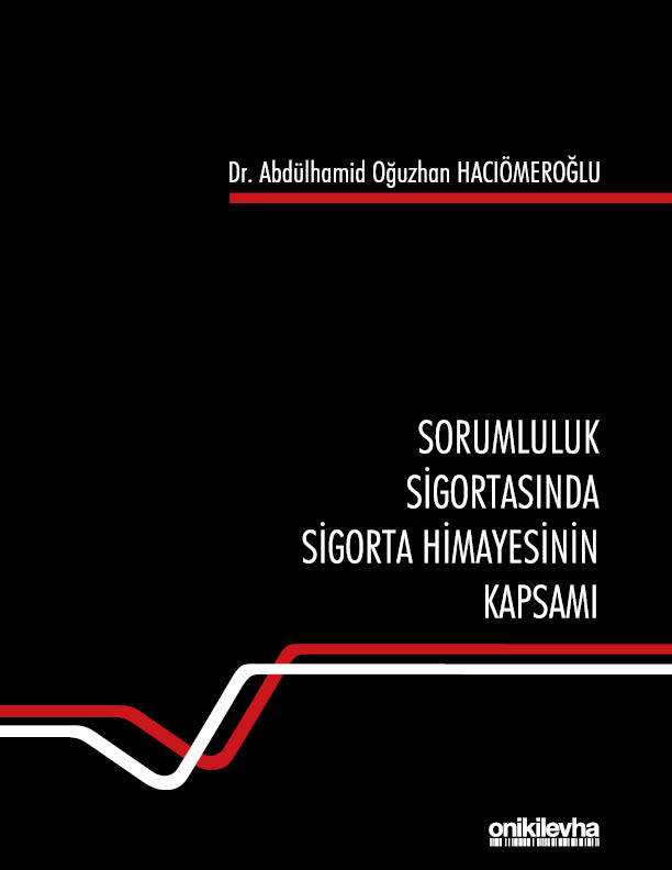 Kitap Kapağı  Sorumluluk Sigortasında Sigorta Himayesinin Kapsamı