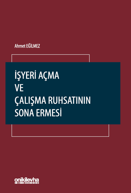 Kitap Kapağı  İşyeri Açma ve Çalışma Ruhsatının Sona Ermesi