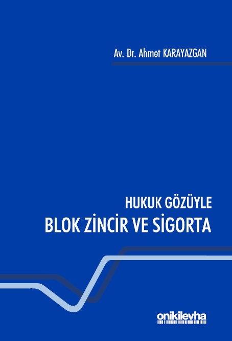 Kitap Kapağı  Hukuk Gözüyle Blok Zincir ve Sigorta